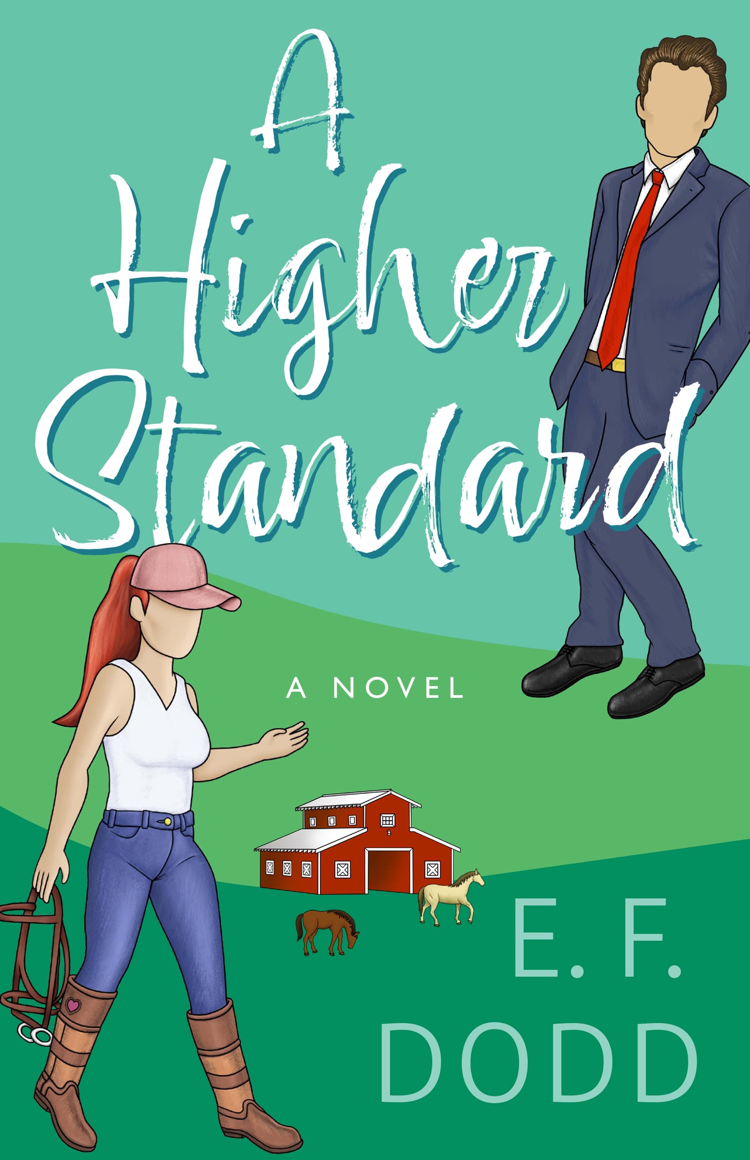 A Higher Standard: A Novel by E. F. Dodd