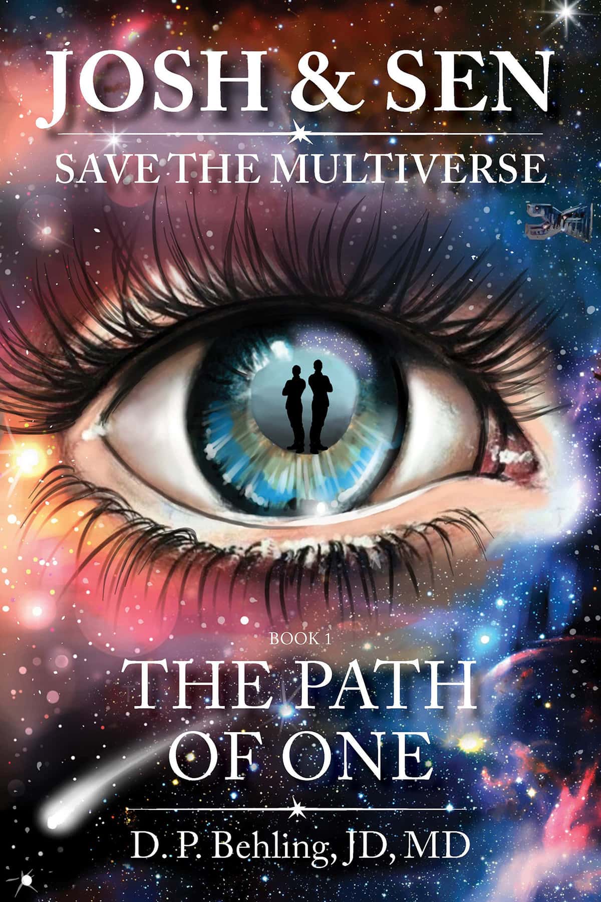 Josh & Sen Save the Multiverse, Book 1: The Path of One by D. P. Behling