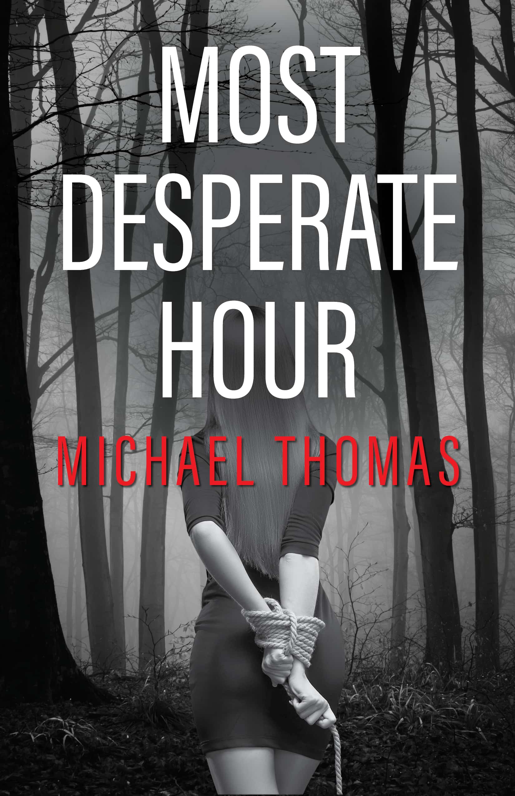 Most Desperate Hour by Michael Thomas