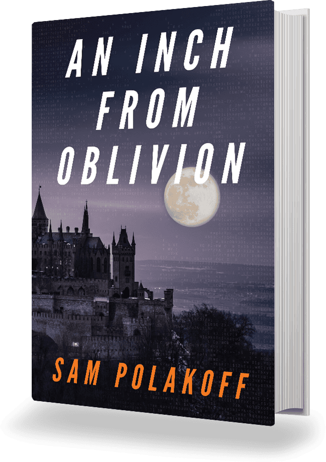 An Inch from Oblivion by Sam Polakoff