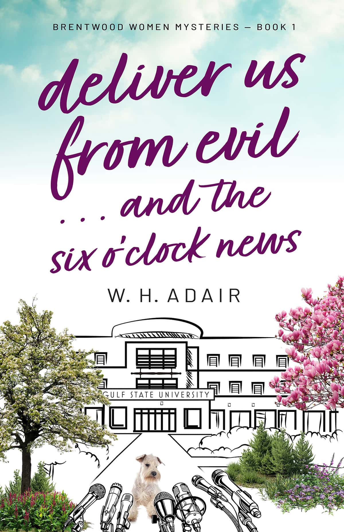 Deliver Us From Evil... and the Six O'Clock News by W. H. Adair
